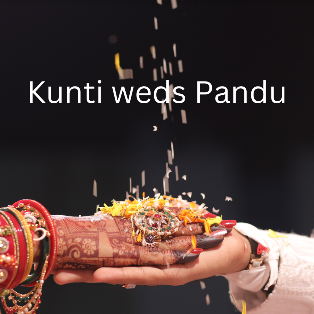 Kunti’s wedding